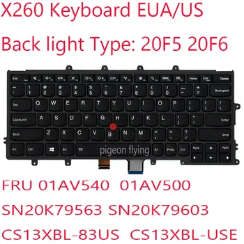  Клавиатура X260 За лаптоп Thinkpad X260 01AV540 01AV500 SN20K79563 SN20K79603 CS13XBL-83US CS13XBL-ИЗПОЛЗВАЙТЕ отбелязването на EUA/US 100% е В РЕД
